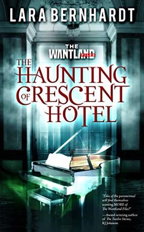 The Haunting of Crescent Hotel (The Wantland Files #2)
