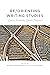 Re/Orienting Writing Studie...