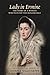Lady in Ermine: The Story of a Woman Who Painted the Renaissance