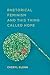 Rhetorical Feminism and This Thing Called Hope (Studies in Rhetorics and Feminisms)