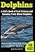 Dolphins: A Kid's Book Of C...