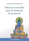 Prácticas esenciales para el momento de la muerte (Spanish Edition) Prácticas esenciales para el momento de la muerte (Spanish Edition)