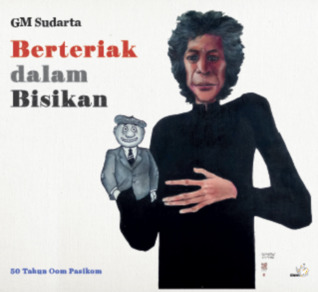 Berteriak dalam Bisikan: 50 Tahun Oom Pasikom