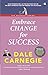 Embrace Change for Success [Paperback] DALE CARNEGIE