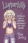 Limbericks, A Whimsical Poke at Southern California's Hot Yog... by Tina Scoley