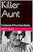 Killer Aunt: A Collection o...