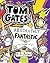 Tom Gates Is Absolutely Fantastic by Liz Pichon Tom Gates Is Absolutely Fantastic by Liz Pichon
