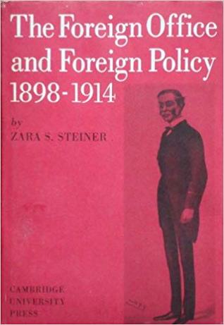 The Foreign Office and Foreign Policy, 1898-1914