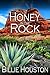 Honey in the Rock by Billie Houston