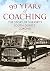 99 Years of Coaching: The S...