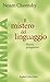 Il mistero del linguaggio. ...