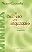 Il mistero del linguaggio. Nuove prospettive by Noam Chomsky