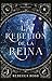 La rebelión de la reina (La...