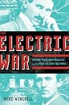 The Electric War by Mike Winchell