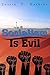 Socialism Is Evil: The Mora...