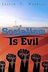 Socialism Is Evil...