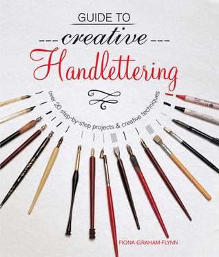 Guide to Creative Handlettering: Over 20 step-by-step projects & creative techniques (Paperback)