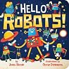 Hello Robots! (A Hello Book) Hello Robots! (A Hello Book)