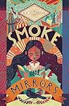 Smoke and Mirrors by K.D. Halbrook