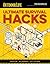 Ultimate Survival Hacks: Over 500 Amazing Tricks That Just Might Save Your Life