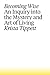 Becoming Wise: An Inquiry into the Mystery and Art of Living (Thorndike Press Large Print Inspirational Series)