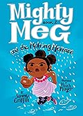 Mighty Meg and the Melting Menace