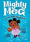 Mighty Meg and the Melting Menace by Sammy Griffin