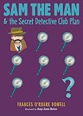 Sam the Man & the Secret Detective Club Plan