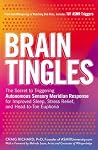 Brain Tingles: The Secret to Triggering Autonomous Sensory Meridian Response for Improved Sleep, Stress Relief, and Head-to-Toe Euphoria Brain Tingles: The Secret to Triggering Autonomous Sensory Meridian Response for Improved Sleep, Stress Relief, and Head-to-Toe Euphoria