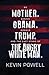 My Mother. Barack Obama. Donald Trump. And the Last Stand of ... by Kevin Powell