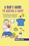A Dad's Guide to ...