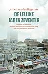 De lelijke jaren zeventig: Moderne architectuur, publieke perceptie en de vroegtijdige sloop van vier prestigieuze projecten