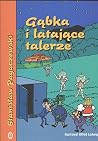 Gabka i latajace ...