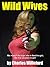 Wild Wives by Charles Willeford Wild Wives by Charles Willeford