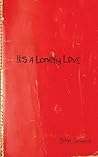 It's a Lonely Love by Hunter Summerall It's a Lonely Love by Hunter Summerall