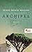 Archipel: "Ein großartiger Roman auf den Spuren von Thomas Manns 'Buddenbrooks'." Denis Scheck, ARD Druckfrisch (German Edition)