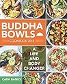 Buddha Bowls Cookbook 2018 by Cara Banks
