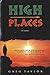 HIGH PLACES: A NOVEL