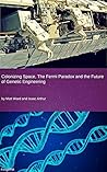 Colonizing Space, the Fermi Paradox and Future of Genetic Engineering: Science and Futurism with Isaac Arthur (FringeFM Book 20)