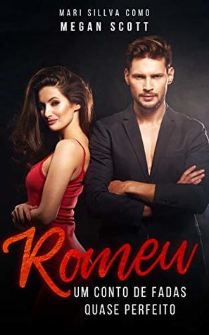 Romeu: Um conto de fadas quase perfeito (Kindle Edition)