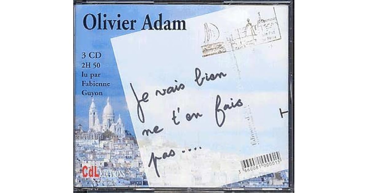 Je Vais Bien Ne T'en Fais Pas Livre Je vais bien, ne t'en fais pas by Olivier Adam