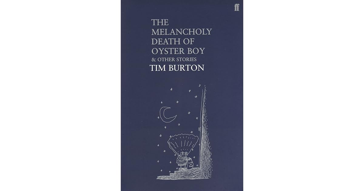 The Melancholy Death of Oyster Boy & Other Stories by Tim Burton