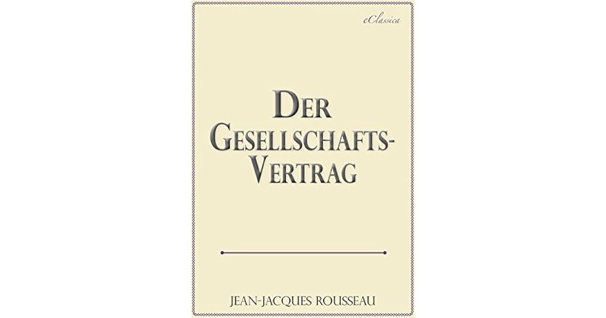 JeanJacques Rousseau Der Gesellschaftsvertrag [Mit Anmerkungen