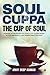Soul Cuppa - The Cup of Sou...