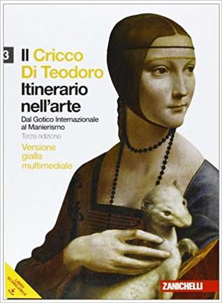 Itinerario nell'arte. Dal Gotico Internazionale al Manierismo (Paperback)