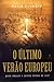 O Último Verão Europeu by David Fromkin