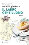 Il ladro gentiluomo by Alessia Gazzola