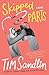 Skipped Parts by Tim Sandlin