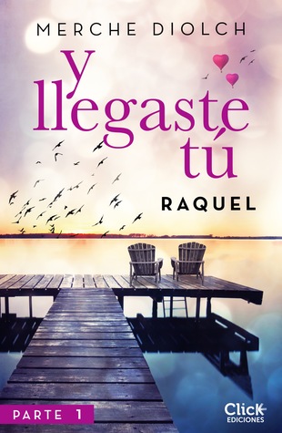 Y llegaste tú 1. Raquel (ebook)