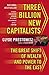 Three Billion New Capitalists: The Great Shift of Wealth and Power to the East